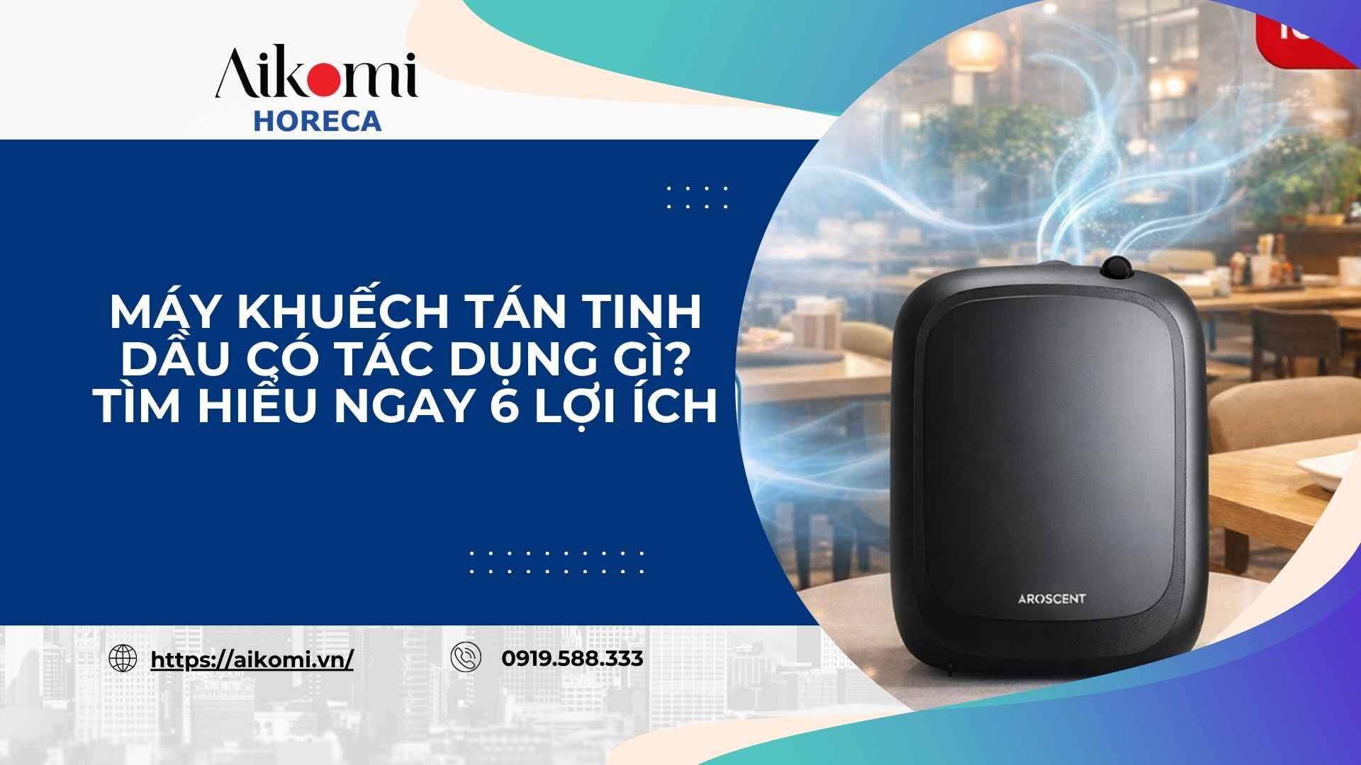 Máy Khuếch Tán Tinh Dầu Có Tác Dụng Gì? Tìm Hiểu Ngay 6 Lợi Ích