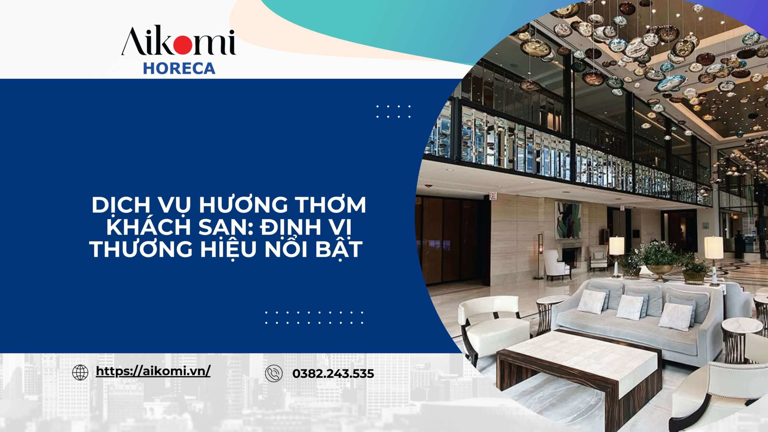 Dịch Vụ Hương Thơm Khách Sạn: Định Vị Thương Hiệu Nổi Bật