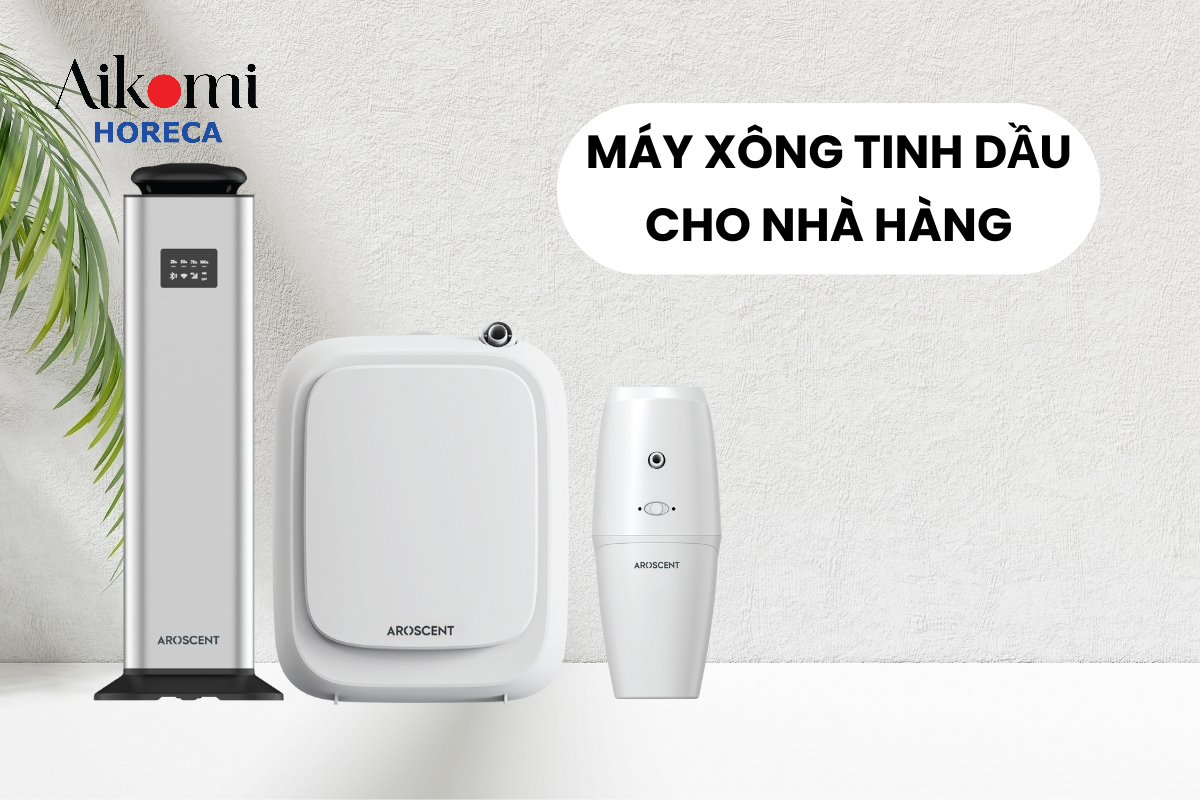 Máy Xông Tinh Dầu Cho Nhà Hàng: Tăng Trải Nghiệm Khách Hàng