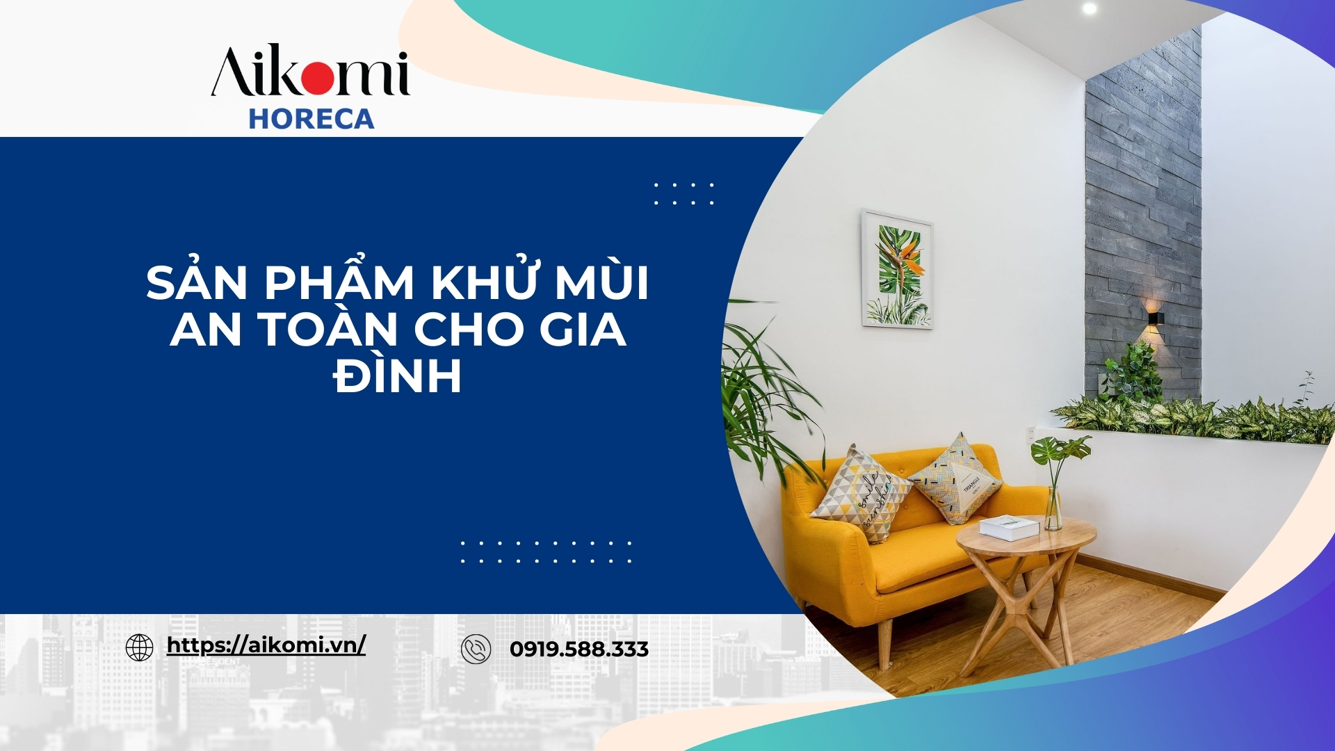 Sản Phẩm Khử Mùi An Toàn Cho Gia Đình