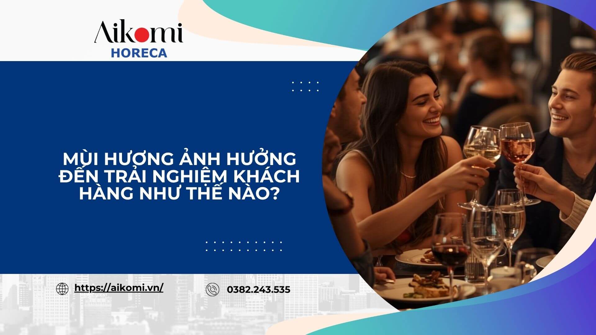 Mùi Hương Ảnh Hưởng Đến Trải Nghiệm Khách Hàng Như Thế Nào?