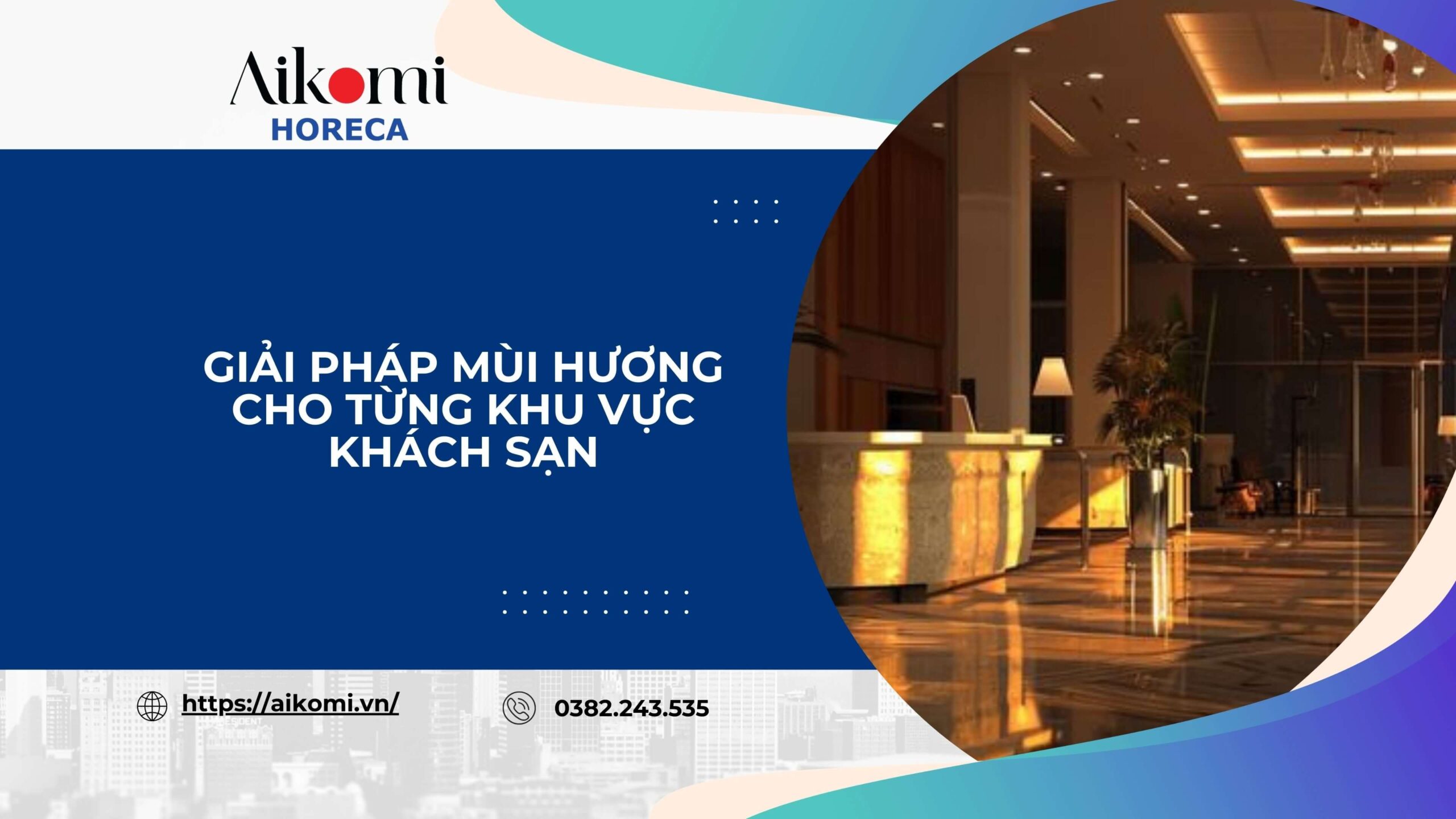 Giải Pháp Mùi Hương Cho Từng Khu Vực Khách Sạn