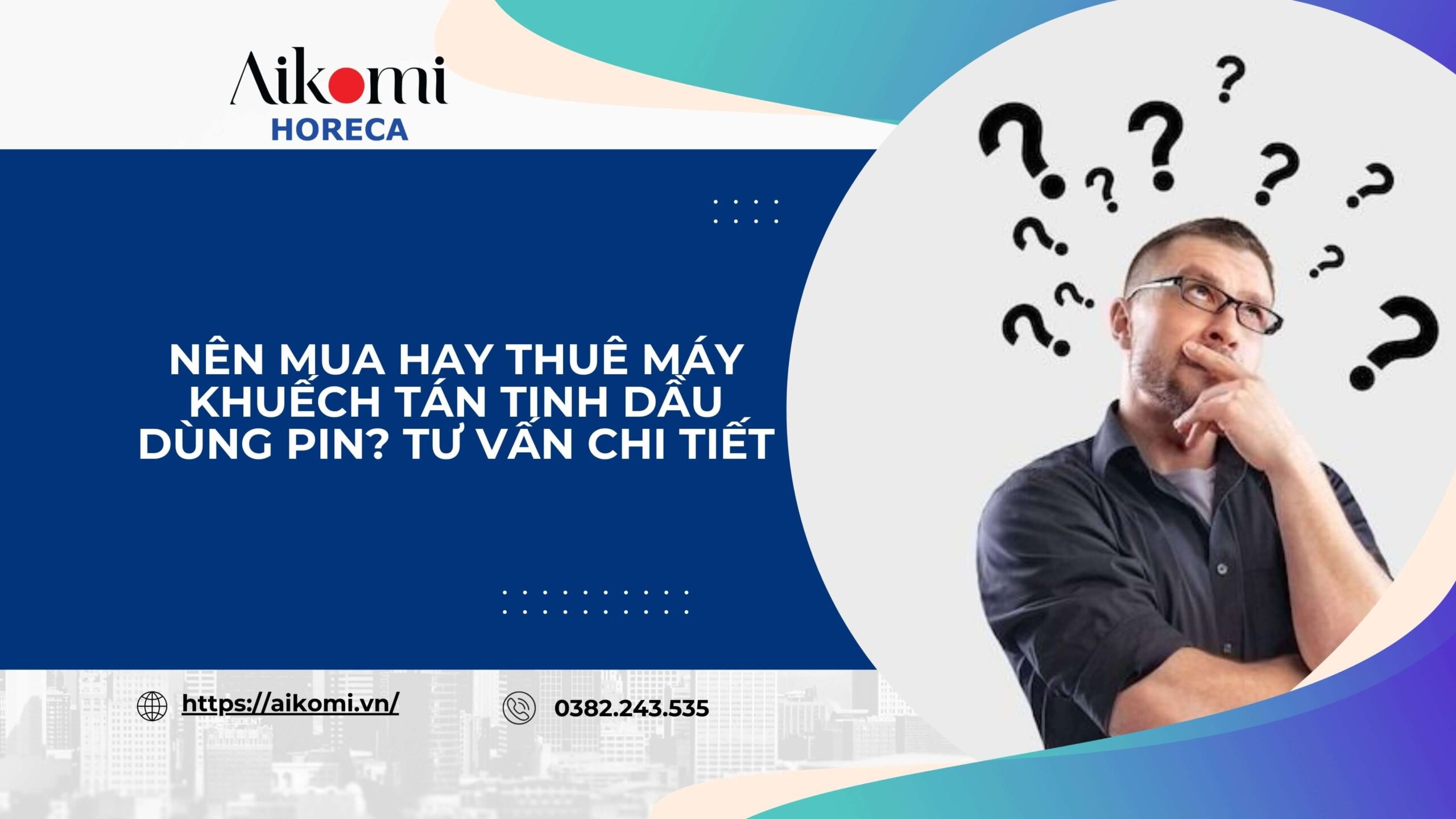 Nên Mua Hay Thuê Máy Khuếch Tán Tinh Dầu Dùng Pin? Tư Vấn Chi Tiết