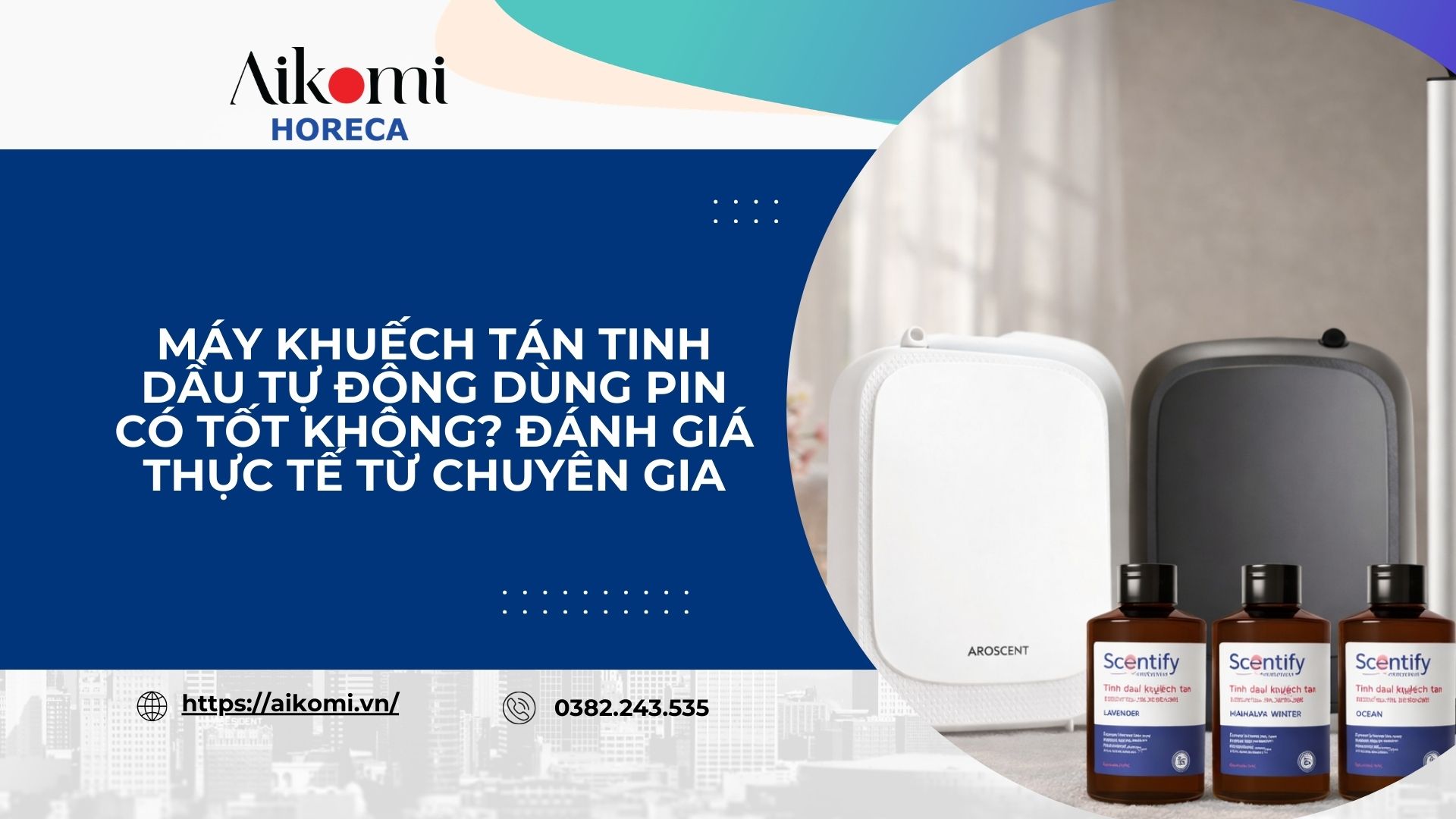 Máy Khuếch Tán Tinh Dầu Tự Động Dùng Pin Có Tốt Không? Đánh Giá Thực Tế Từ Chuyên Gia
