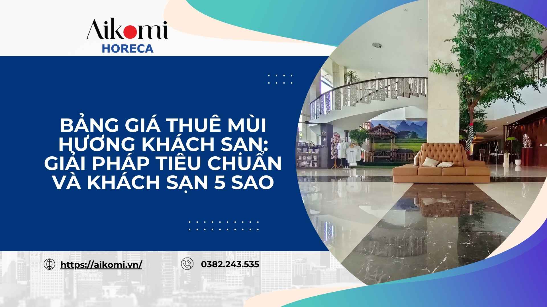 Bảng Giá Thuê Mùi Hương Khách Sạn: Giải Pháp Tiêu Chuẩn Và Khách Sạn 5 Sao
