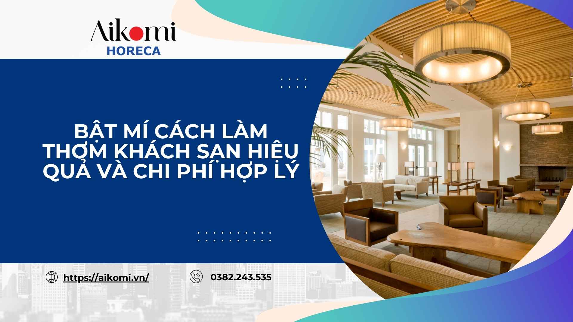 Bật Mí Cách Làm Thơm Khách Sạn Hiệu Quả Và Chi Phí Hợp Lý