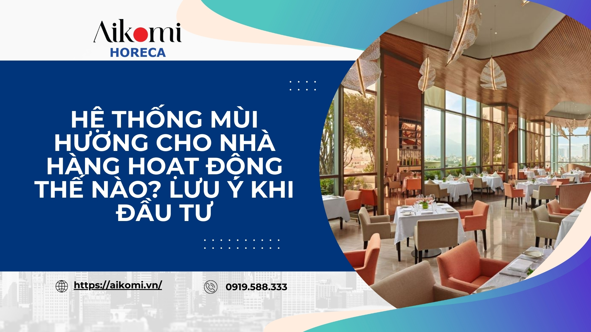 Hệ Thống Mùi Hương Cho Nhà Hàng Hoạt Động Thế Nào? Lưu Ý Khi Đầu Tư