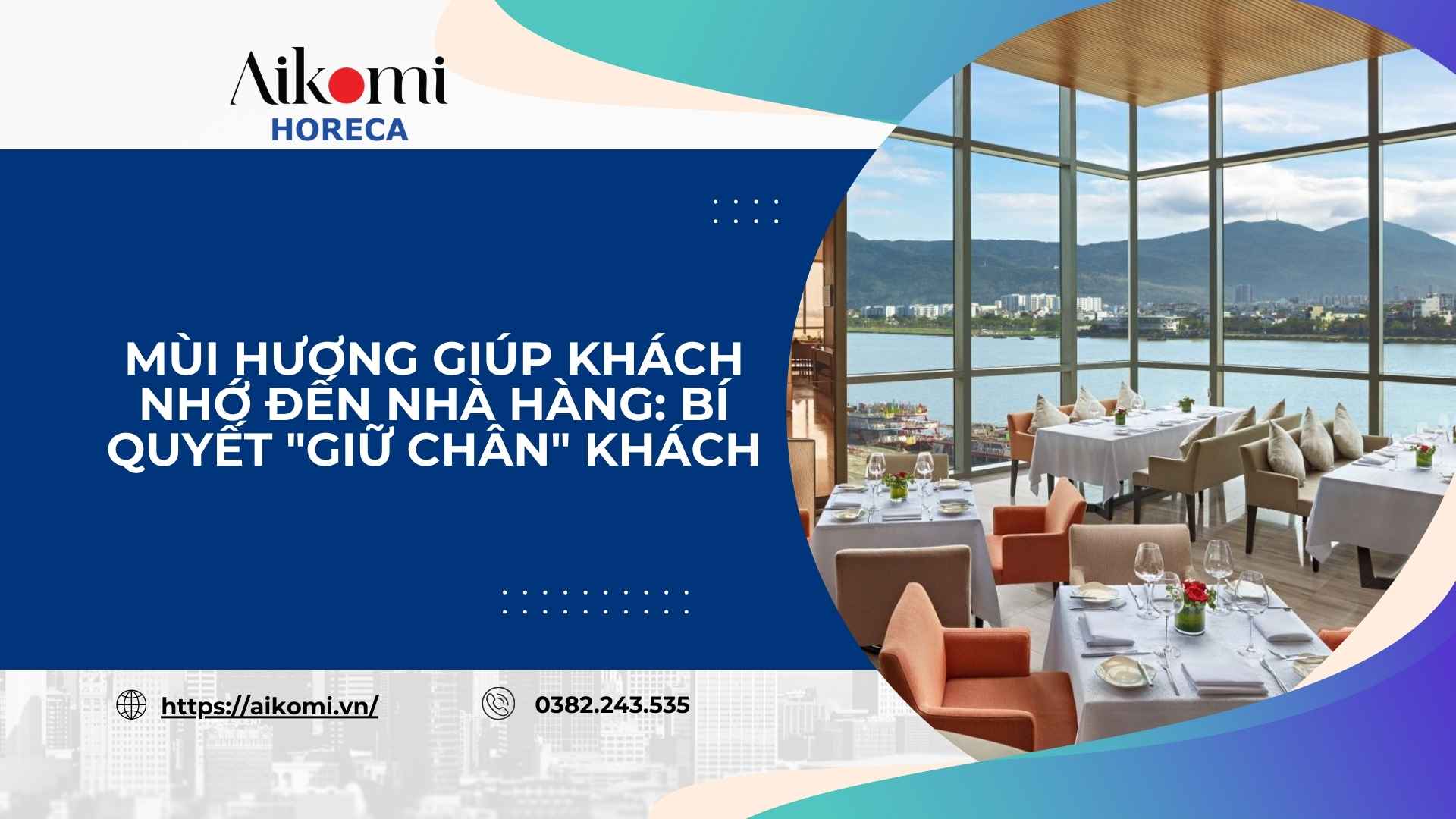 Mùi Hương Giúp Khách Nhớ Đến Nhà Hàng: Bí Quyết “Giữ Chân” Khách