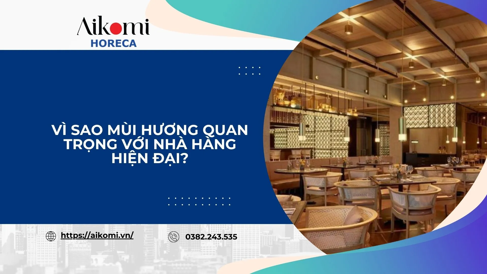 Vì Sao Mùi Hương Quan Trọng Với Nhà Hàng Hiện Đại?