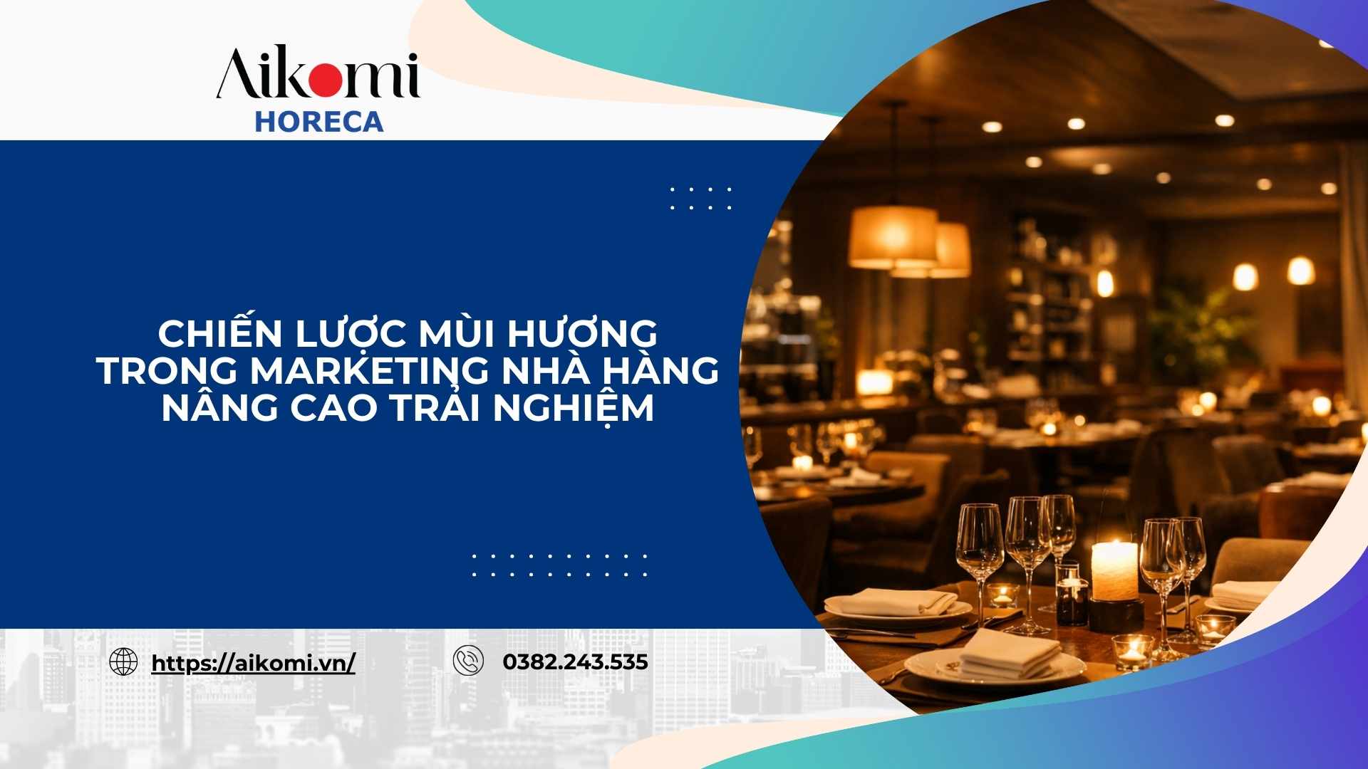 Chiến Lược Mùi Hương Trong Marketing Nhà Hàng Nâng Cao Trải Nghiệm