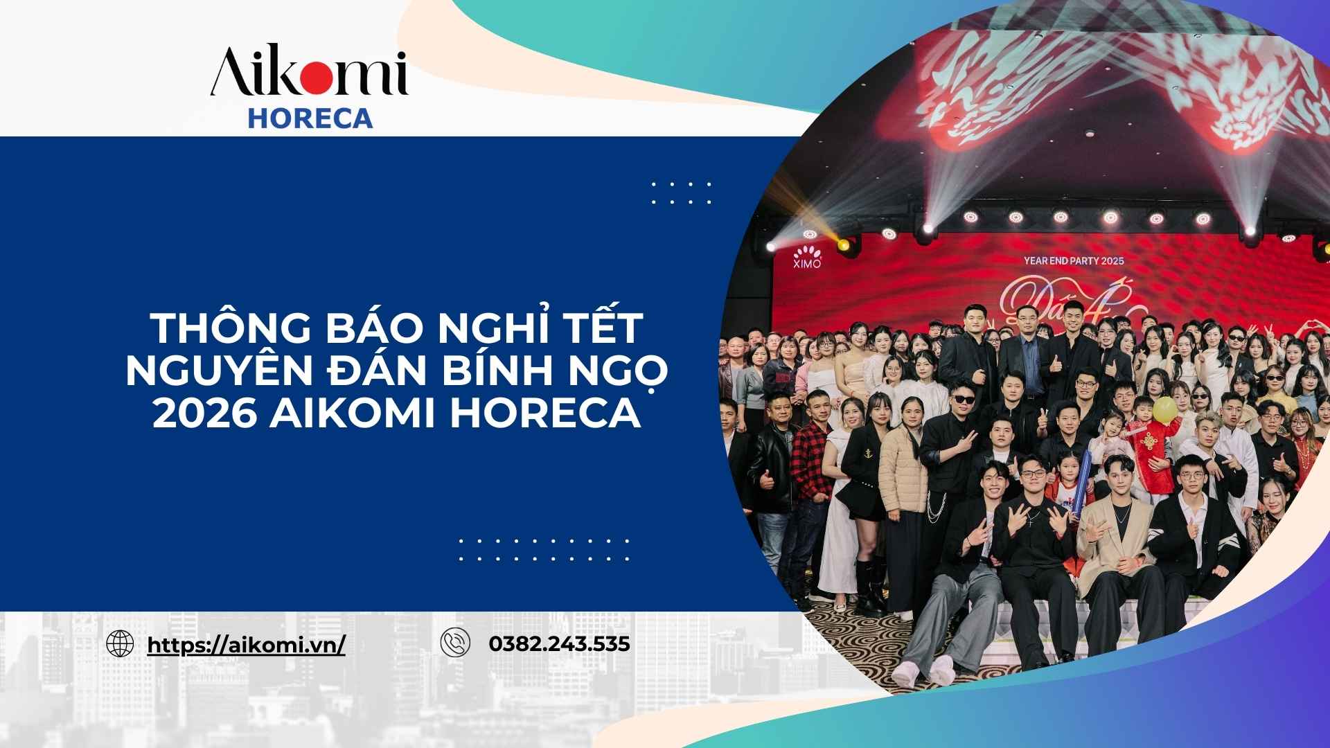 Thông báo nghỉ Tết Nguyên Đán Bính Ngọ 2026 Aikomi Horeca