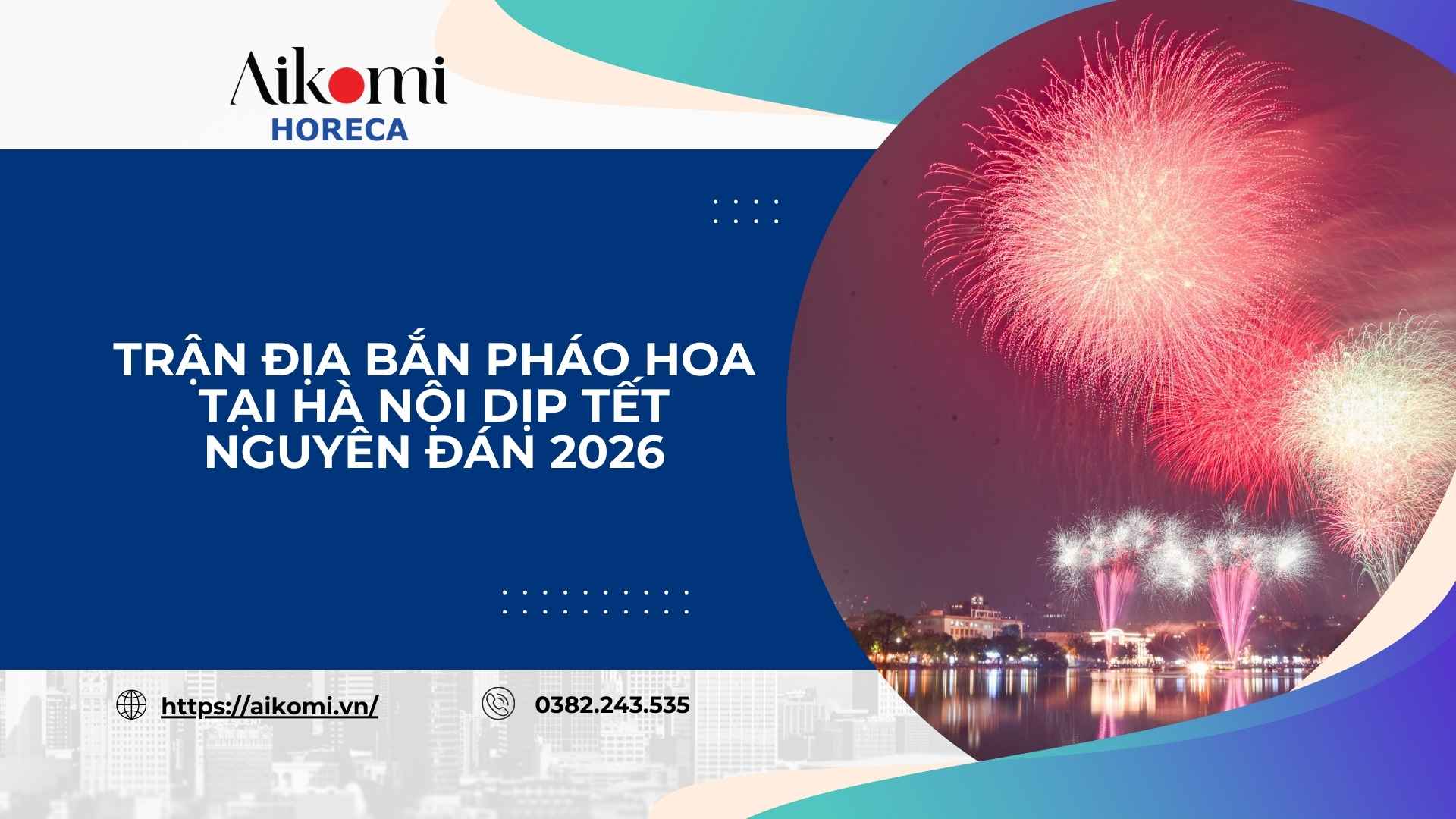 Trận Địa Bắn Pháo Hoa Tại Hà Nội Dịp Tết Nguyên Đán 2026